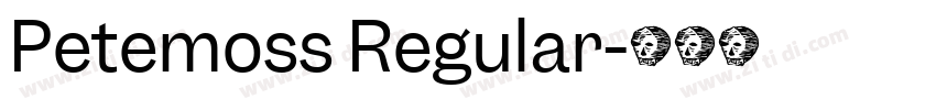 Petemoss Regular字体转换
